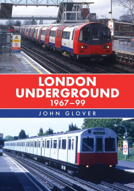 Book cover of: London Underground 1967-99. By: John Glover