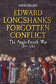 Book cover of: Edward Longshanks' Forgotten Conflict. By: David Pilling
