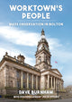Book cover of: Worktown's People. By: Dave Burnham