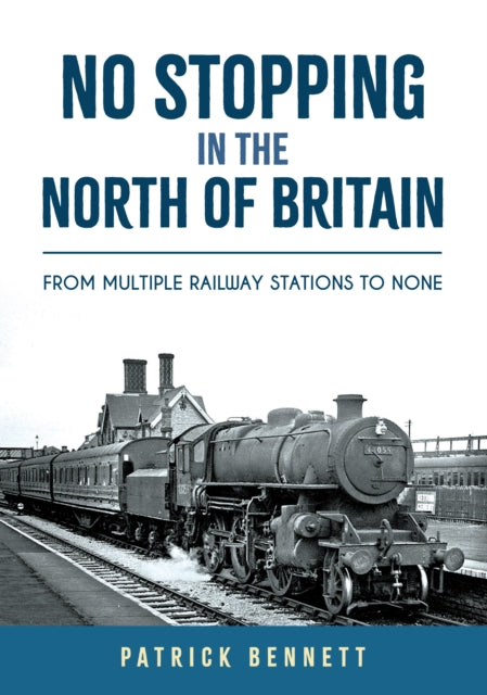 Book cover of: No Stopping in the North of Britain. By: Patrick Bennett
