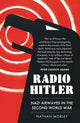 Book cover of: Radio Hitler. By: Nathan Morley