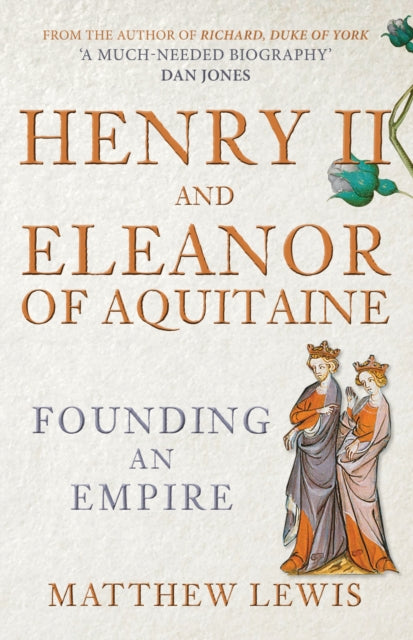 Book cover of: Henry II and Eleanor of Aquitaine. By: Matthew Lewis