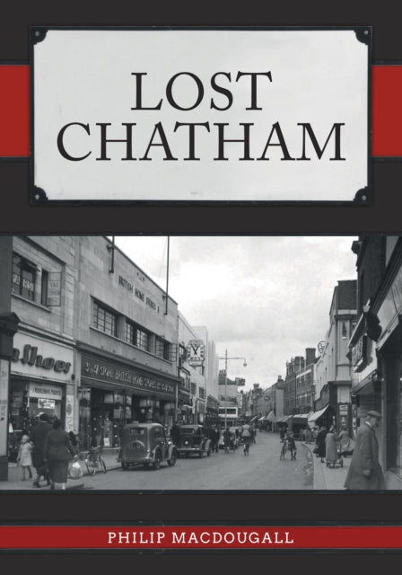 Book cover of: Lost Chatham. By: Philip MacDougall