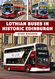 Book cover of: Lothian Buses in Historic Edinburgh. By: Mike Rhodes