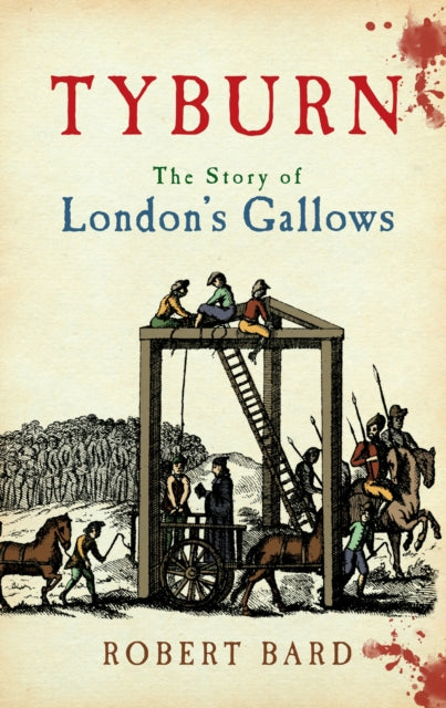 Book cover of: Tyburn. By: Robert Bard