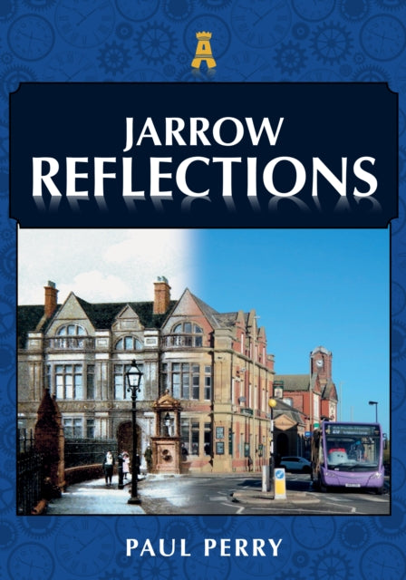 Book cover of: Jarrow Reflections. By: Paul Perry