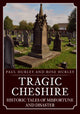 Book cover of: Tragic Cheshire. By: Paul Hurley