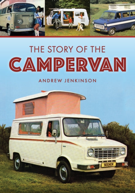 Book cover of: Story of the Campervan. By: Andrew Jenkinson