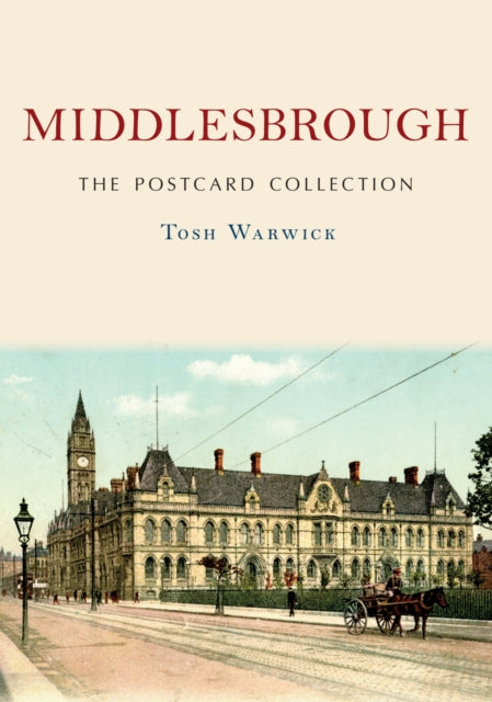 Book cover of: Middlesbrough: The Postcard Collection