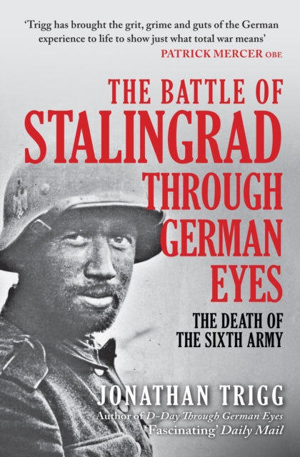 Book cover of: Battle of Stalingrad Through German Eyes. By: Jonathan Trigg