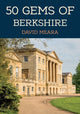 Book cover of: 50 Gems of Berkshire. By: David Meara