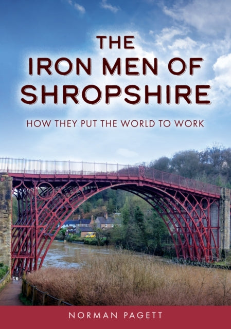 Book cover of: Iron Men of Shropshire