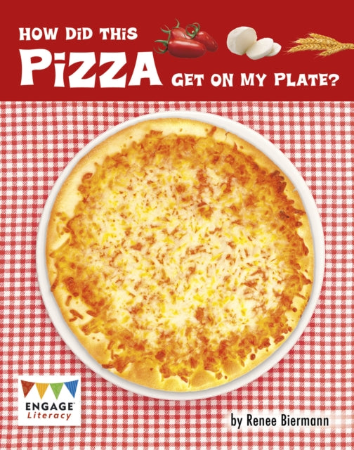 Book cover of: How Did This Pizza Get On My Plate?. By: Renee Biermann