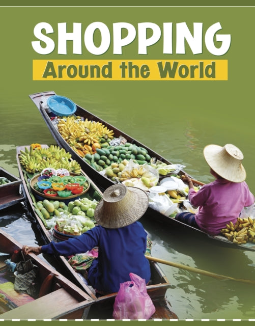 Book cover of: Shopping Around the World. By: Wil Mara