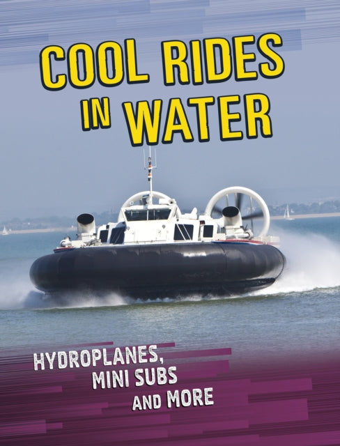 Book cover of: Cool Rides in Water. By: Tyler Omoth