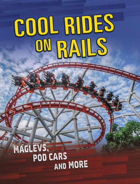 Book cover of: Cool Rides on Rails. By: Tyler Omoth