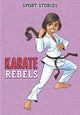 Book cover of: Karate Rebels. By: Jake Maddox