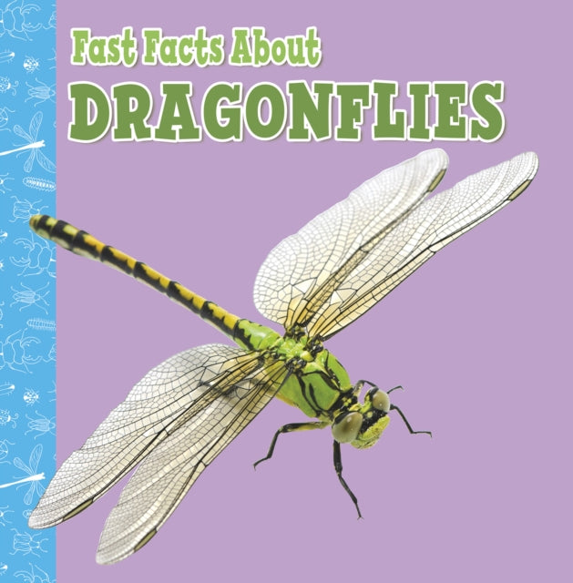 Book cover of: Fast Facts About Dragonflies. By: Julia Garstecki-Derkovitz