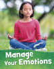Book cover of: Manage Your Emotions. By: Martha E. H. Rustad