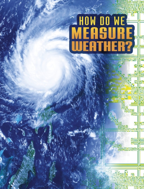 Book cover of: How Do We Measure Weather?. By: Nancy Dickmann