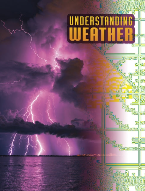 Book cover of: Understanding Weather. By: Megan Cooley Peterson