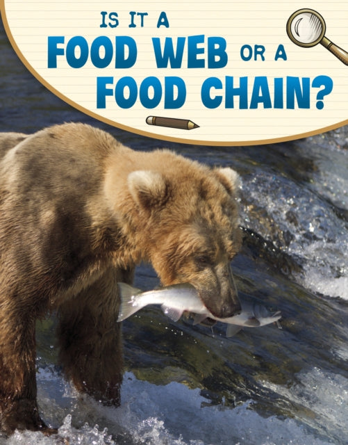 Book cover of: Is It a Food Web or a Food Chain?. By: Emily Sohn