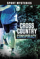 Book cover of: Cross-Country Conspiracy. By: Jake Maddox