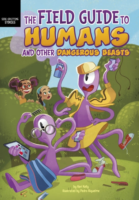 Book cover of: Field Guide to Humans and Other Dangerous Beasts. By: Keri Kelly