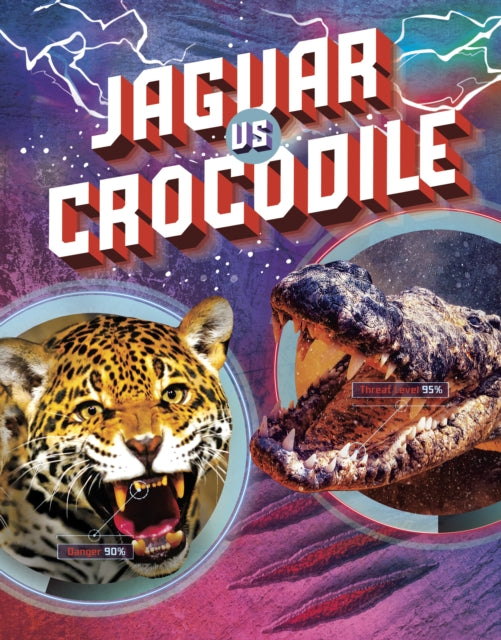 Book cover of: Jaguar vs Crocodile. By: Lisa M. Bolt Simons