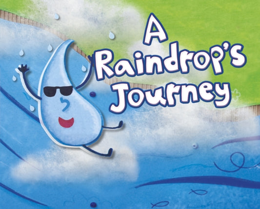 Book cover of: Raindrop's Journey. By: Suzanne Slade