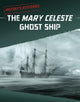 Book cover of: Mary Celeste Ghost Ship. By: Anita Nahta Amin