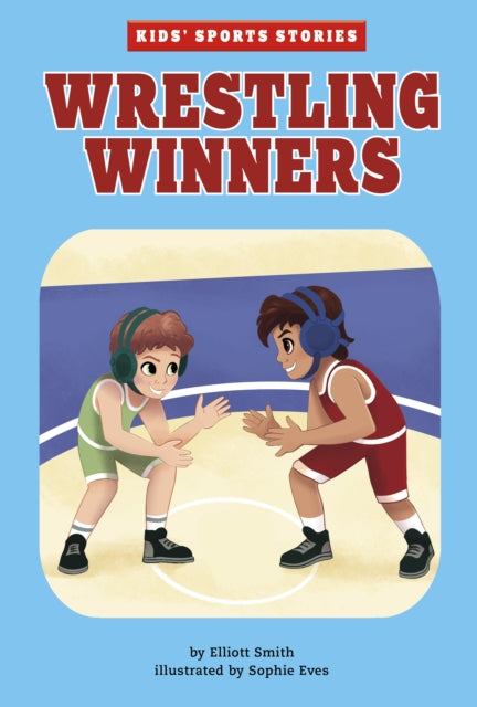 Book cover of: Wrestling Winners. By: Elliott Smith