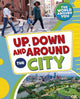 Book cover of: Up, Down and Around the City. By: Christianne Jones