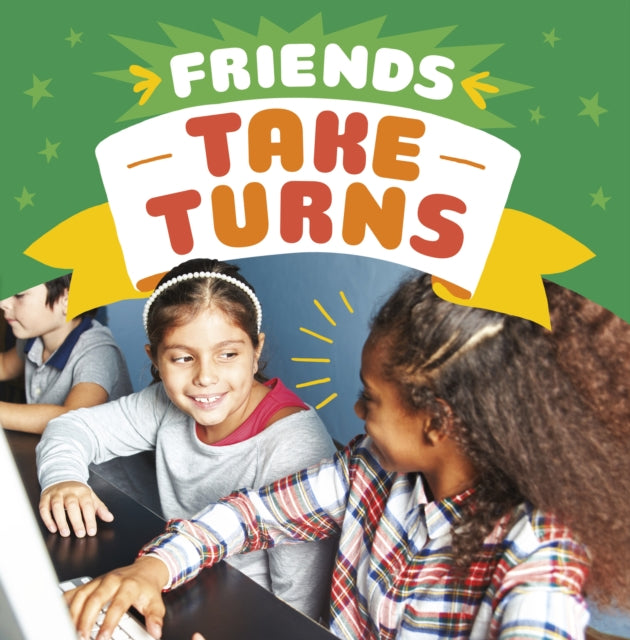 Book cover of: Friends Take Turns. By: Megan Borgert-Spaniol