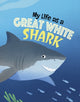 Book cover of: My Life as a Great White Shark. By: John Sazaklis
