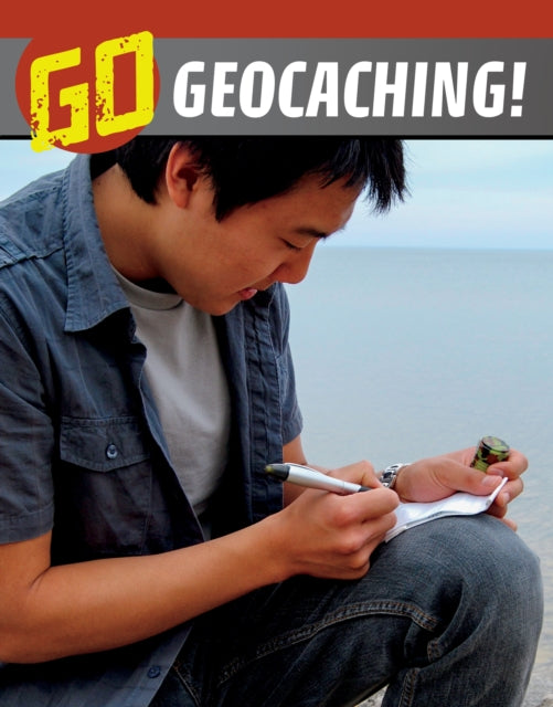 Book cover of: Go Geocaching!. By: Heather E. Schwartz