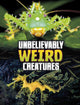 Book cover of: Unbelievably Weird Creatures. By: Megan Cooley Peterson