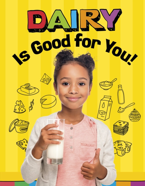Book cover of: Dairy Is Good for You!. By: Gloria Koster