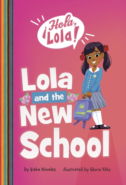 Book cover of: Lola and the New School. By: Keka Novales