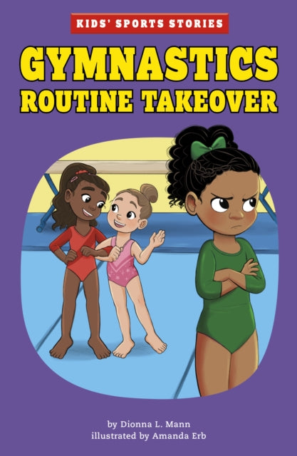 Book cover of: Gymnastics Routine Takeover. By: Dionna L. Mann