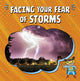 Book cover of: Facing Your Fear of Storms. By: Heather E. Schwartz