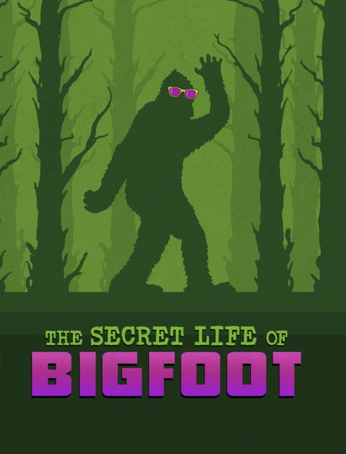 Book cover of: Secret Life of Bigfoot. By: Megan Cooley Peterson