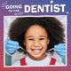 Book cover of: Going to the Dentist. By: Nicole A. Mansfield