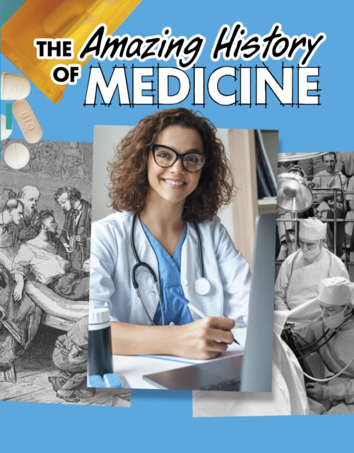 Book cover of: Amazing History of Medicine. By: Heather Murphy Capps