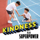 Book cover of: Kindness Is a Superpower. By: Mari C. Schuh