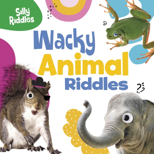 Book cover of: Wacky Animal Riddles. By: A. J. Sautter