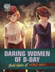 Book cover of: Daring Women of D-Day. By: Alessia Trunfio