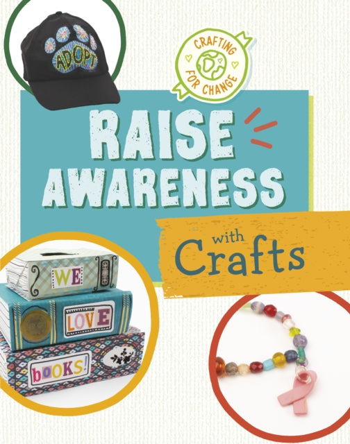 Book cover of: Raise Awareness with Crafts. By: Ruthie Van Oosbree