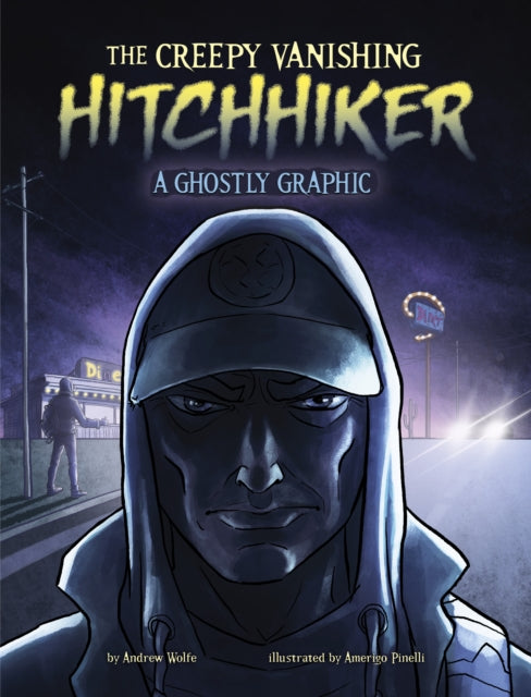 Book cover of: Creepy Vanishing Hitchhiker. By: Andrew Wolfe