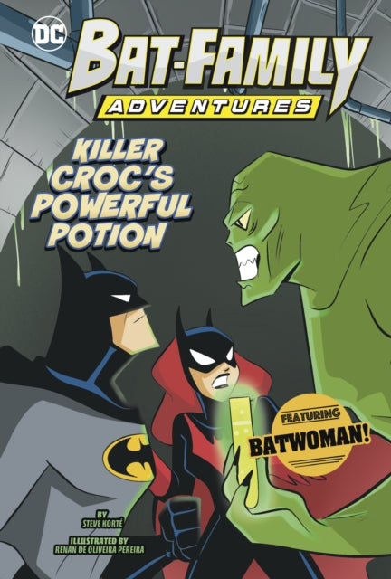 Book cover of: Killer Croc's Powerful Potion. By: Steve Korté